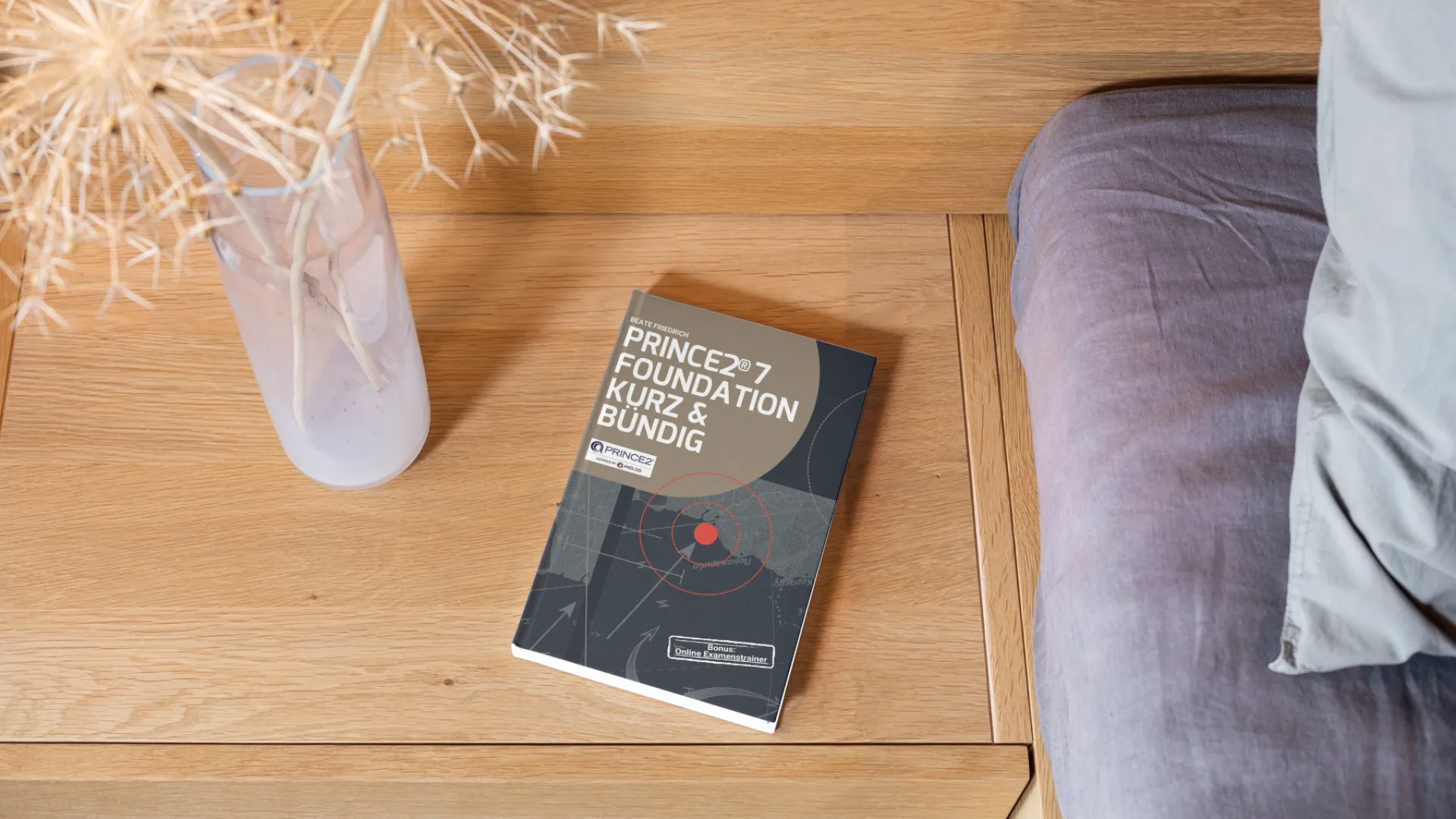 PRINCE2® 7 FOUNDATION KURZ & BÜNDIG
