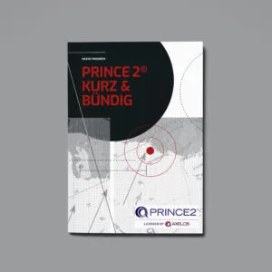 PRINCE2® KURZ & BÜNDIG