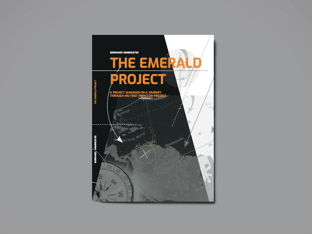 The Emerald Project - A Project Manager on a journey through his first PRINCE2®-Project